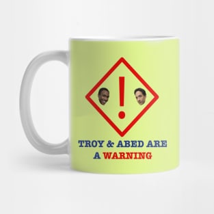 Troy and Abed warning sign Mug